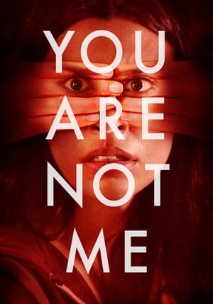Watch Where to Watch: You Are Not Me (2024) Streaming