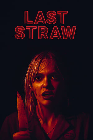 Watch Where to Watch: Last Straw (2024) Streaming