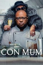 Watch Where to Watch: Con Mum (2025) Streaming