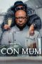 Watch Where to Watch: Con Mum (2025) Streaming