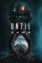 Watch Where to Watch Until Dawn (2025) Streaming