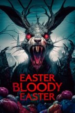 Watch Where to Watch Easter Bloody Easter (2024) Streaming