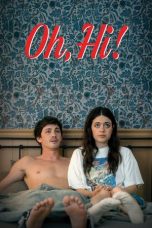 Watch Where to Watch Oh, Hi! (2025) Streaming