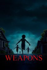 Watch Where to Watch Weapons (2025) Streaming