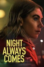 Watch Where to Watch Night Always Comes (2025) Streaming